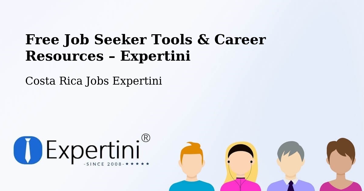 Free Job Seeker Tools & Career Resources – León Cortés - León Cortés, Costa Rica Jobs Expertini